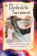 The Psychedelic Sacrament Manna, Meditation, and Mystical Experience cover