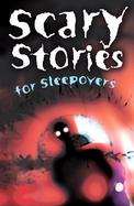 Scary Stories for Sleepovers cover