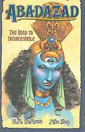 The Road to Inconceivable: Abadazad cover