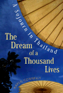 Dream of a Thousand Lives A Sojourn in Thailand cover