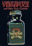 Vermifuge And Other Toxic Cocktails cover