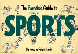 The Fanatic's Guide to Sports cover
