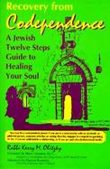 Recovery from Codependence A Jewish Twelve Steps Guide to Healing Your Soul cover