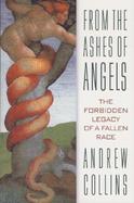 From the Ashes of Angels The Forbidden Legacy of a Fallen Race cover