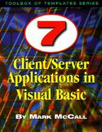 7 Client/Server Applications in Visual Basic cover