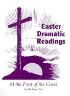 Easter Dramatic Readings At the Foot of the Cross cover