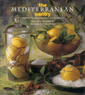 The Mediterranean Pantry: Creating and Using Condiments and Seasonings cover