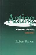 Acting: Onstage and Offstage cover