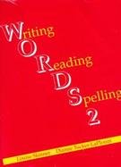 Words 2: Writing, Reading, Spelling cover