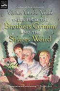 Tales From The Brothers Grimm And The Sisters Weird cover