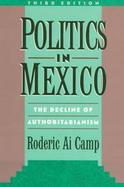 Politics in Mexico: The Decline of Authoritarianism cover