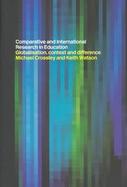 Comparative and International Research in Education Globalisation, Context and Difference cover