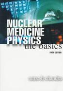 Nuclear Medicine Physics: The Basics cover