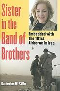 Sister In The Band Of Brothers Embedded With The 101st Airborne In Iraq cover