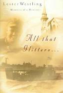 All That Glitters: Memoirs of a Minister cover