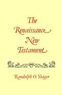 The Renaissance New Testament John 7 1-10 42, Mark 9 9-10 1, Luke 9 37-15 32 cover