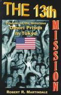 The 13th Mission The Saga of a Pow at Camp Omori, Tokyo cover
