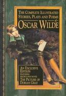 The Complete Illustrated Works of Oscar Wilde cover
