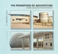 The Promotion of Architecture Some Lessons from France cover