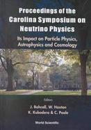 Proceedings of the Carolina Symposium on Neutrino Physics Its Impact on Particle Physics, Astrophysics and Cosmology  University of South Carolina, 10 cover