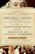 Judge Sewall's Apology The Salem Witch Trials and the Forming of an American Conscience cover