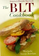 The Blt Cookbook Our Favorite Sandwich cover