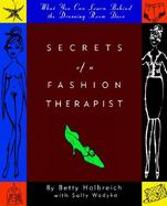 Secrets of a Fashion Therapist What You Can Learn Behind the Dressing Room Door cover