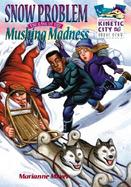 Snow Problem The Case of the Mushing Madness cover