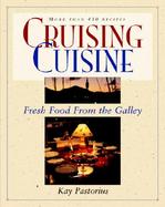 Cruising Cuisine Fresh Food from the Galley cover