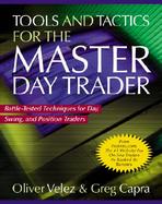 Tools and Tactics for the Master DayTrader: Battle-Tested Techniques for Day,  Swing, and Position Traders cover