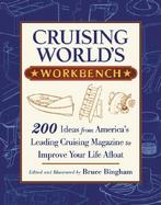 Cruising World's Workbench 200 Ideas from America's Leading Cruising Magazines to Improve Your Life Afloat cover