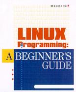 Linux Programming: A Beginner's Guide cover