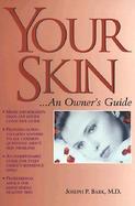 Your Skin: An Owner's Guide cover