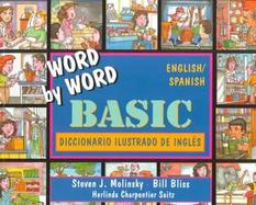 Word by Word Basic English/Spanish Picture Dictionary Diccionario Ilustrado De Ingles cover