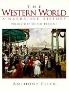 The Western World, a Narrative History Prehistory to Present cover
