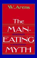 Man Eating Myth Anthropology and Anthropophagy cover