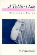 A Toddler's Life Becoming a Person cover