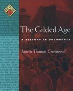 The Gilded Age A History in Documents cover