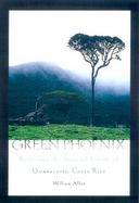 Green Phoenix: Restoring the Tropical Forests of Guanacaste, Costa Rica cover