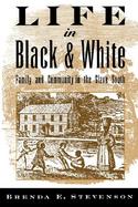 Life in Black and White Family and Community in the Slave South cover