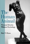 The Human Animal Personal Identity Without Psychology cover