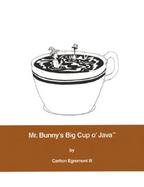 Mr. Bunny's Big Cup O'Java cover