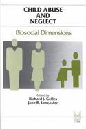 Child Abuse and Neglect Biosocial Dimensions cover