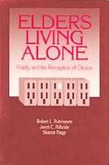 Elders Living Alone Frailty and the Perception of Choice cover