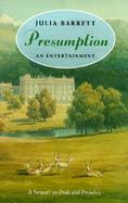 Presumption An Entertainment  A Sequel to Pride and Prejudice cover