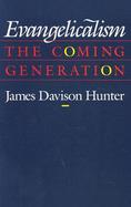 Evangelicalism The Coming Generation cover