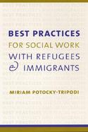 Best Practices for Social Work With Refugees and Immigrants cover