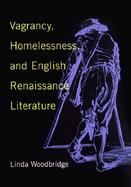 Vagrancy, Homelessness, and English Renaissance Literature cover