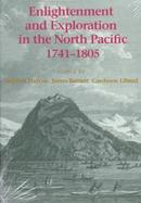 Enlightenment and Exploration in the North Pacific 1741-1805 cover