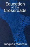 Education at the Crossroads cover